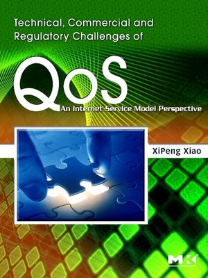 cover image of Technical, Commercial and Regulatory Challenges of QoS